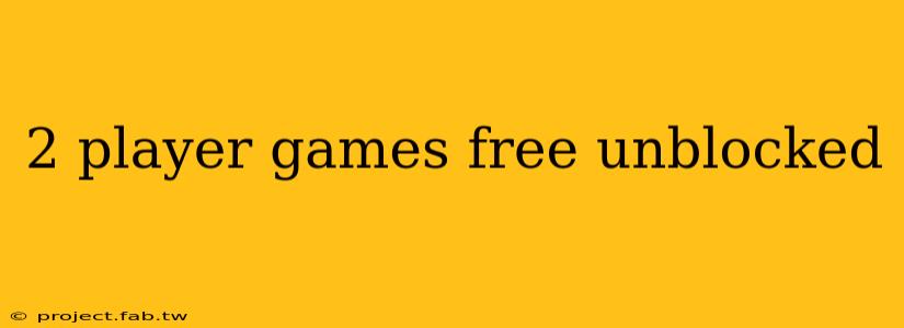 2 player games free unblocked