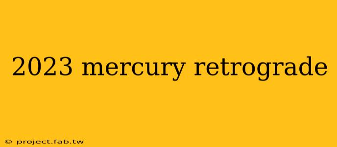 2023 mercury retrograde