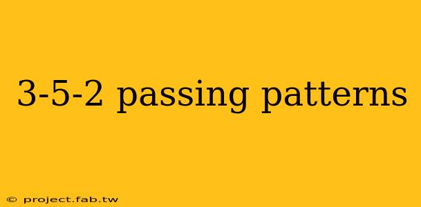 3-5-2 passing patterns