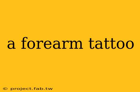 a forearm tattoo