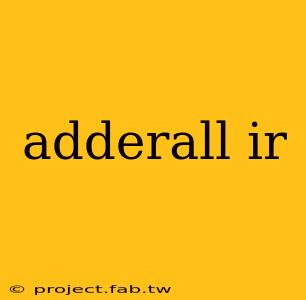 adderall ir