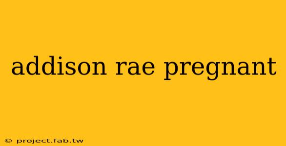 addison rae pregnant