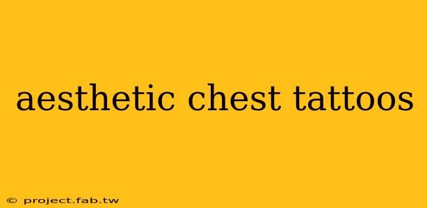 aesthetic chest tattoos