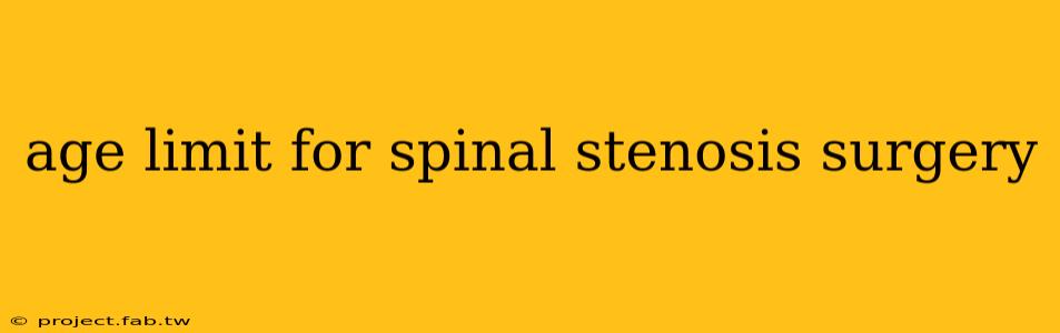 age limit for spinal stenosis surgery