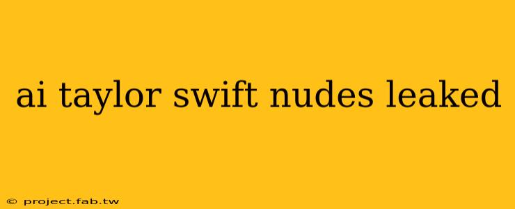 ai taylor swift nudes leaked