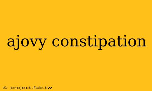 ajovy constipation