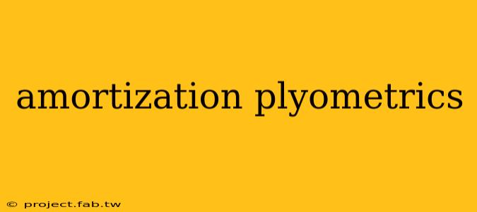 amortization plyometrics