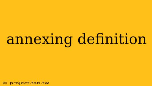 annexing definition