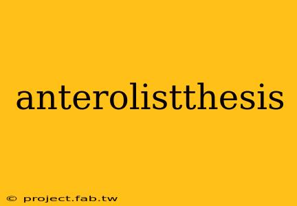 anterolistthesis