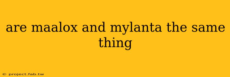 are maalox and mylanta the same thing