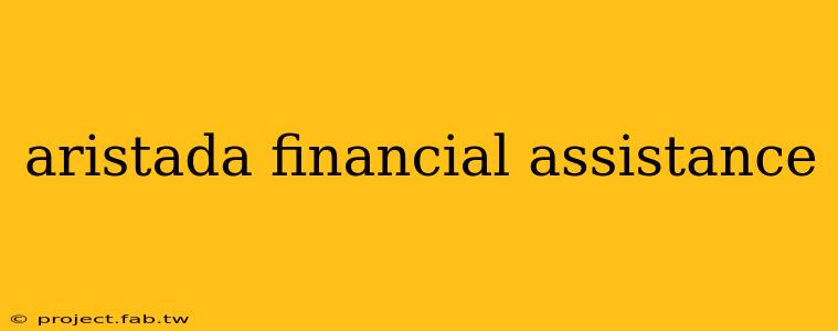 aristada financial assistance