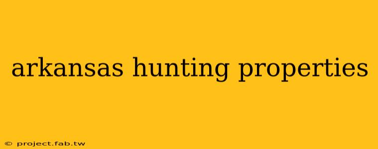 arkansas hunting properties