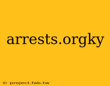 arrests.orgky