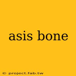 asis bone