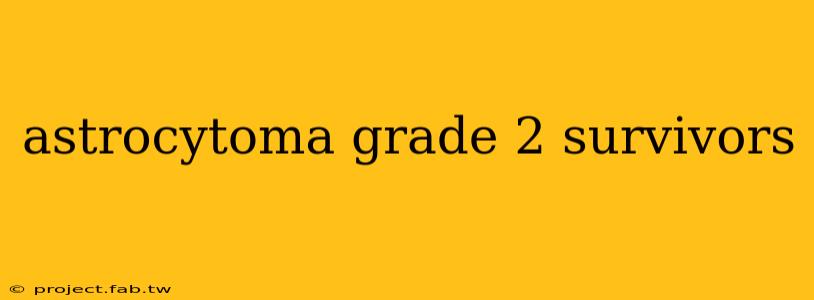 astrocytoma grade 2 survivors