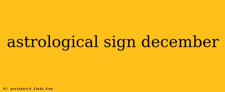 astrological sign december