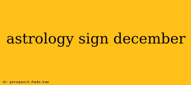 astrology sign december