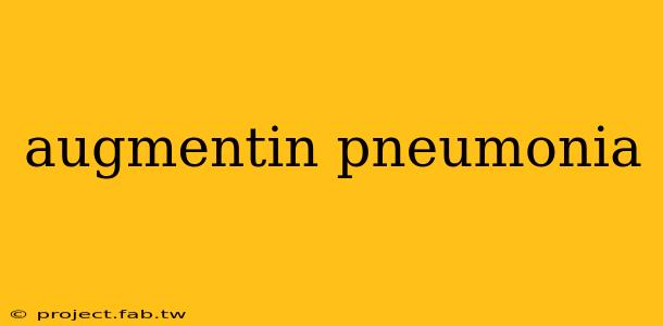 augmentin pneumonia