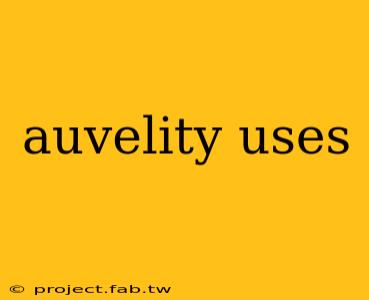 auvelity uses