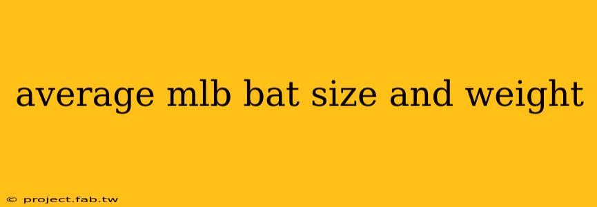 average mlb bat size and weight