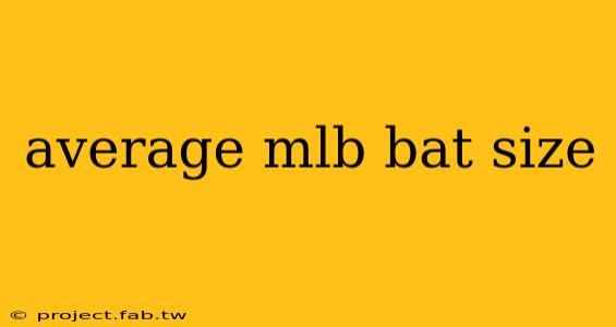 average mlb bat size