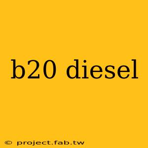 b20 diesel