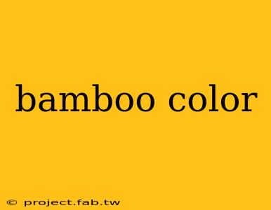 bamboo color