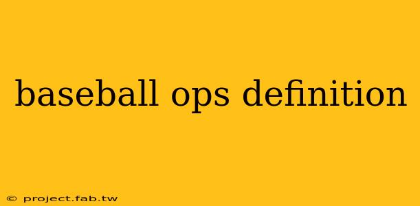 baseball ops definition