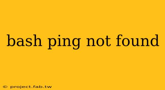 bash ping not found