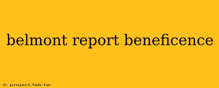 belmont report beneficence