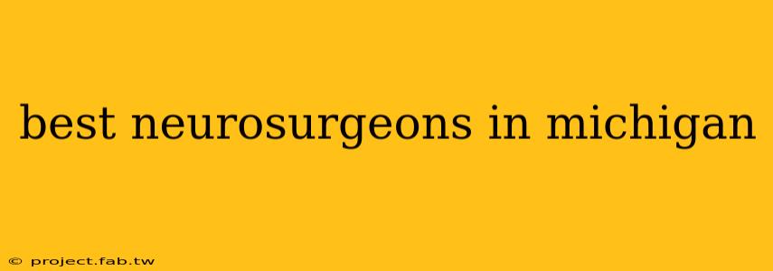 best neurosurgeons in michigan