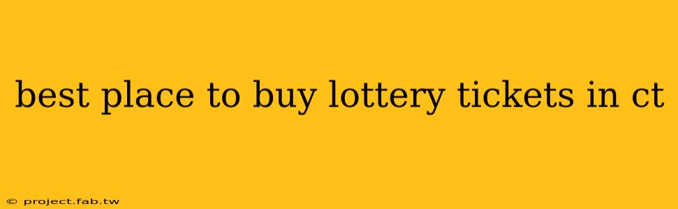 best place to buy lottery tickets in ct