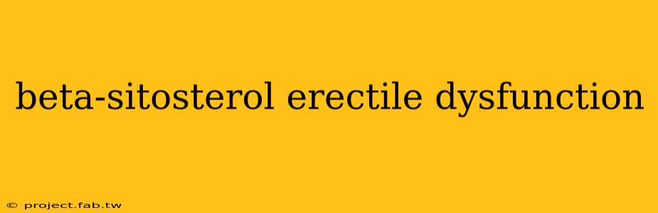 beta-sitosterol erectile dysfunction