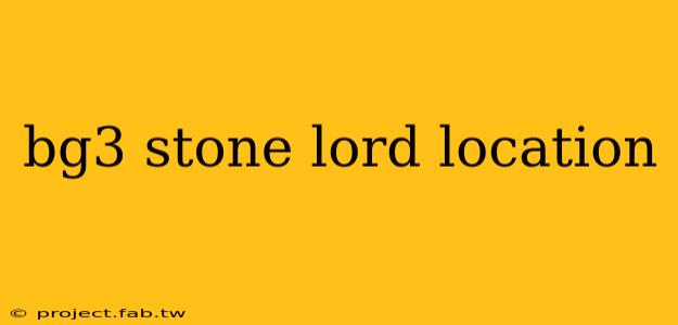 bg3 stone lord location