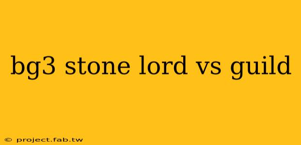 bg3 stone lord vs guild