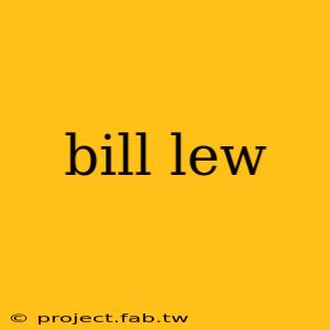 bill lew