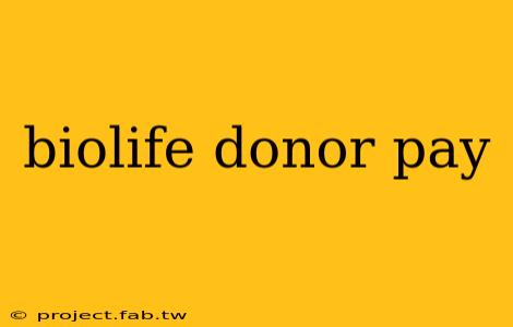 biolife donor pay