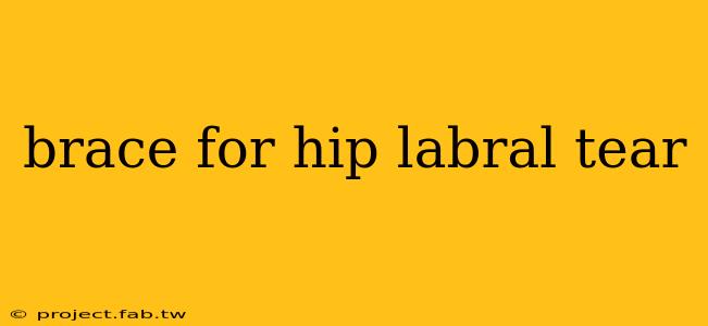 brace for hip labral tear