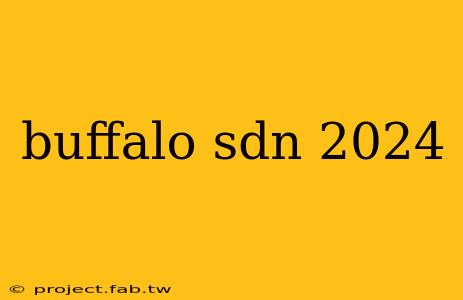 buffalo sdn 2024