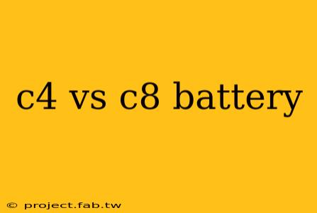 c4 vs c8 battery