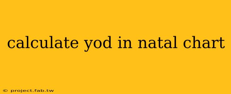 calculate yod in natal chart