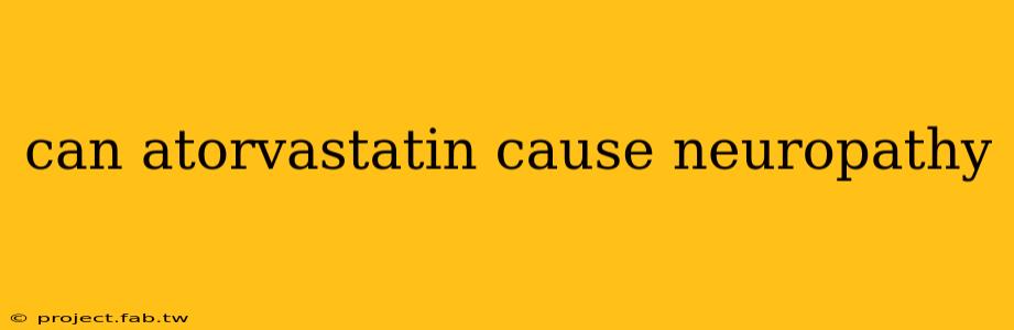 can atorvastatin cause neuropathy