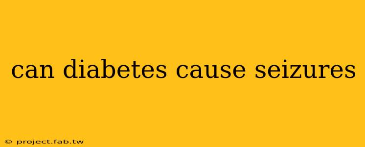 can diabetes cause seizures