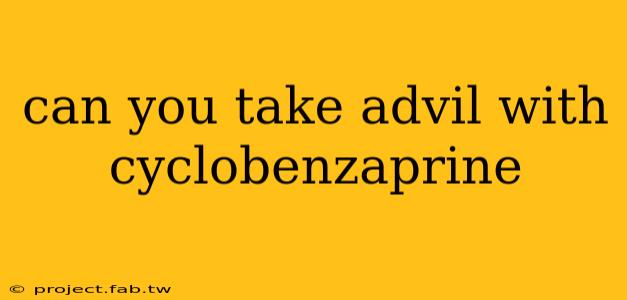 can you take advil with cyclobenzaprine