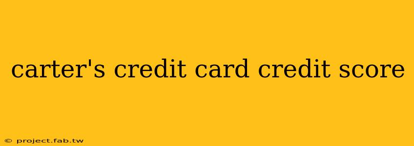 carter's credit card credit score