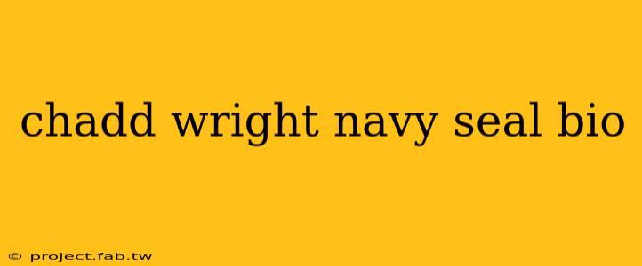 chadd wright navy seal bio