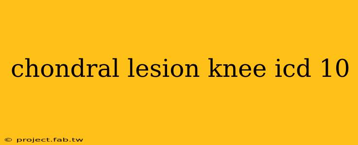 chondral lesion knee icd 10