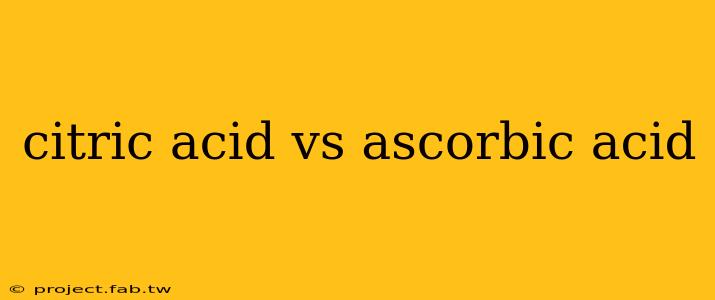 citric acid vs ascorbic acid