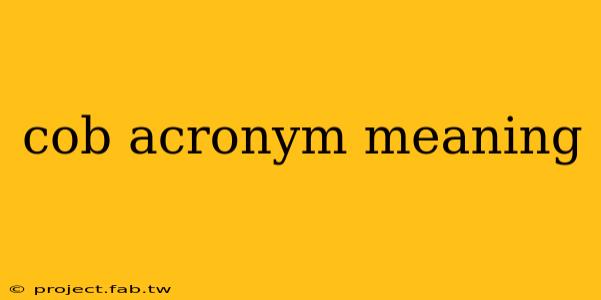 cob acronym meaning