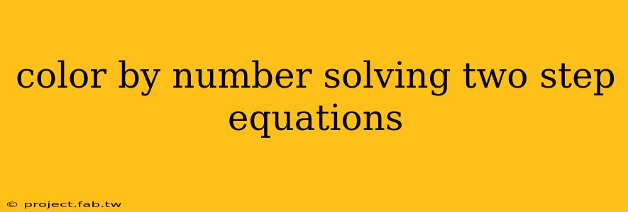 color by number solving two step equations